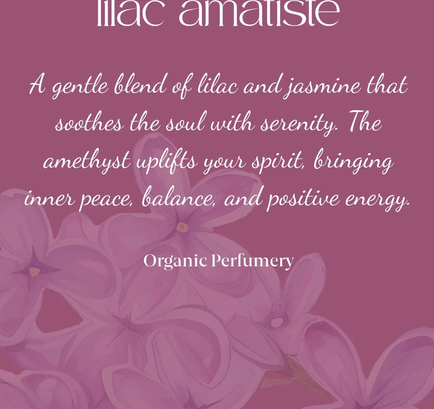 Lilac Amatiste Organic Crystal Energy Perfume, 100 ml